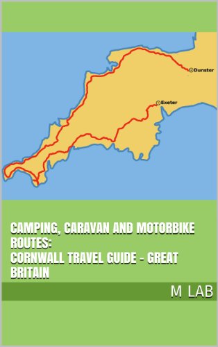 Camping, Caravan and Motorbike Routes: CORNWALL TRAVEL GUIDE - GREAT BRITAIN (English Edition)