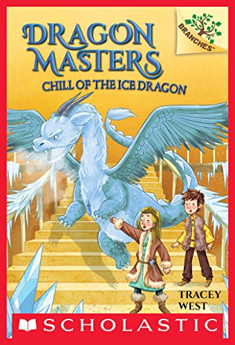 Chill of the Ice Dragon: A Branches Book (Dragon Masters #9) (English Edition)