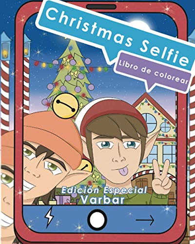Christmas Selfie Libro de colorear: Edición especial de Navidad para niños, descubre la vida que llevan en el Polo Norte, 8.5 x 10, edades de 4 - 11