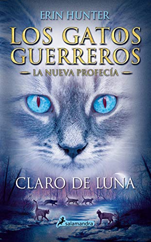 Claro de luna (Los Gatos Guerreros | La Nueva Profecía 2): .: .