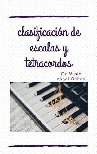 clasificación de escalas y tetracordos: licenciatura en música