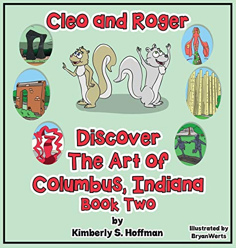 Cleo and Roger Discover the Art of Columbus, Indiana (2)