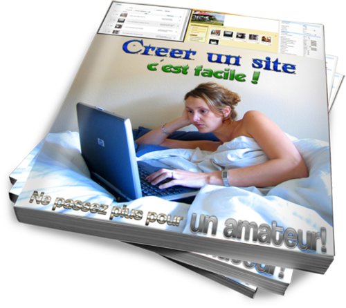 Créer un site, c'est facile ! Création de site web pas à pas pour débutant avec Joomla! (French Edition)