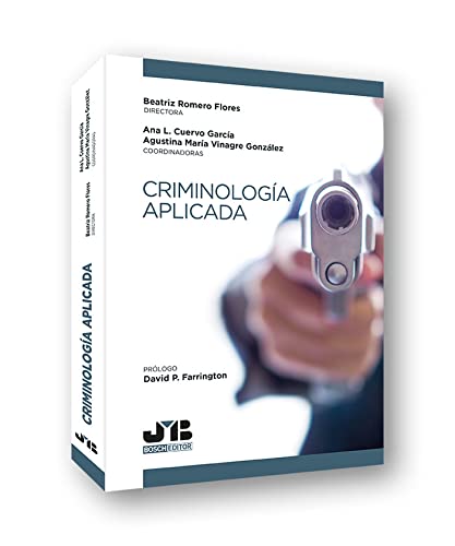 Criminología aplicada: 14 (Colección "Penalcrim" J.M. Bosch Editor)