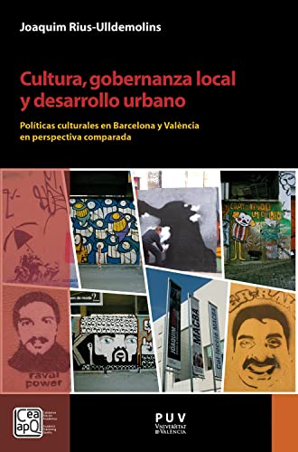 Cultura, gobernanza local y desarrollo urbano: Políticas culturales en Barcelona y València en perspectiva comparada (DESARROLLO TERRITORIAL nº 20)