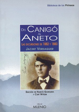 Del Canigó al Aneto: Edición comentada e ilustrada de los cuadernos de excursión de 1882 y 1883 (Biblioteca de los Pirineos)