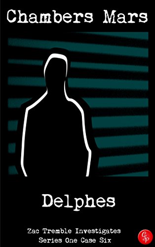 Delphes: Zac Tremble Investigates (Series One Case Six) (English Edition)