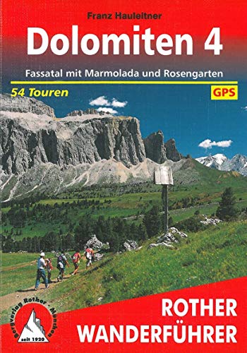 Dolomiten 4 (all): Fassatal mit Marmolada und Rosengarten. 54 Touren. Mit GPS-Tracks: Pt. 4 (Dolomiten: Fassatal Mit Marmolada and Rosengarten)
