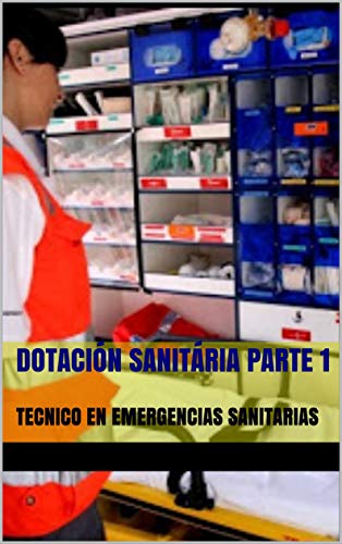 DOTACIÓN SANITÁRIA PARTE 1: TECNICO EN EMERGENCIAS SANITARIAS