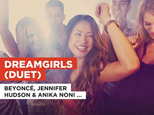 Dreamgirls (Duet) in the Style of Beyoncé, Jennifer Hudson & Anika Noni Rose