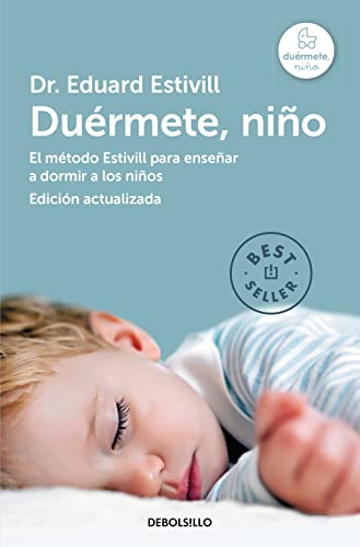 Duérmete, niño (edición actualizada y ampliada): El método Estivill para enseñar a dormir a los niños (Best Seller)