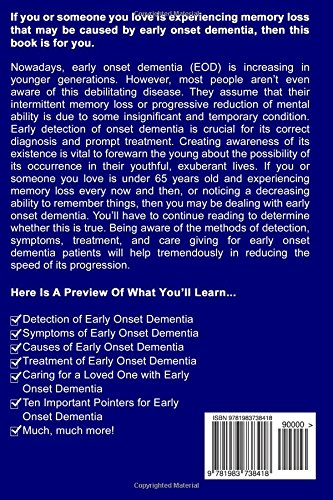 Early Onset Dementia (EOD): Caring for a Loved One with Early Onset Dementia (Detection, Symptoms, Treatment, and Caregiving)