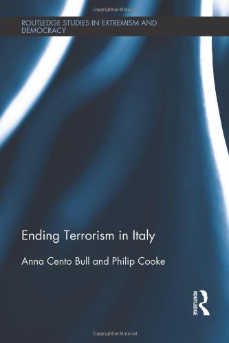 Ending Terrorism in Italy (Routledge Studies in Extremism and Democracy)