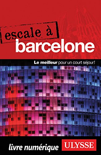 Escale à Barcelone (ESCALE A) (French Edition)