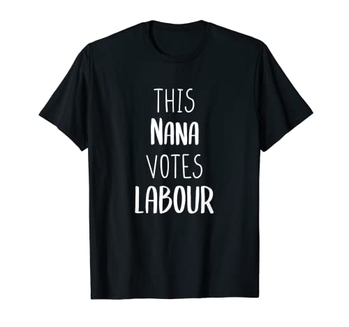 Esta Nana Vota Laboral - Pro Labour Pro Liberal Política del Reino Unido Camiseta