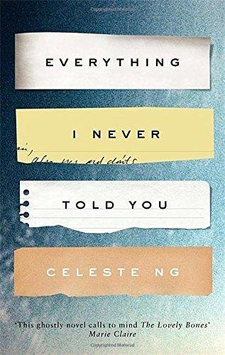 Everything I Never Told You: the unforgettable international bestseller