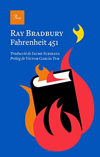 Fahrenheit 451: Traducció de jaume Subirana. Pròleg de Víctor García Tur (A TOT VENT-RÚST)