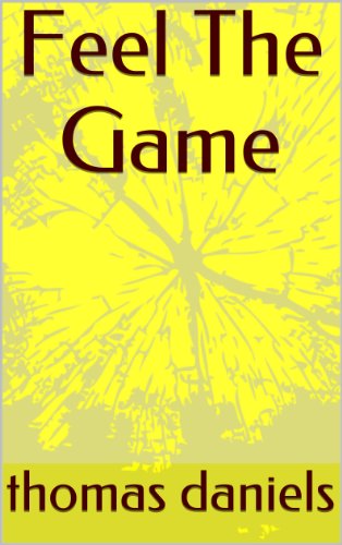 Feel The Game (English Edition)