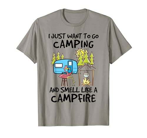 Flamingo sólo quiero ir de camping y huele como una fogata Camiseta