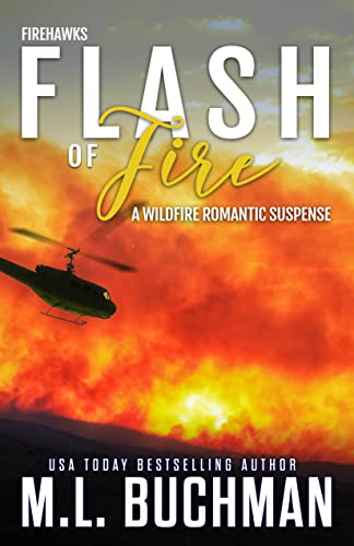 Flash of Fire: a wildfire firefighter romantic suspense (Firehawks Book 4) (English Edition)