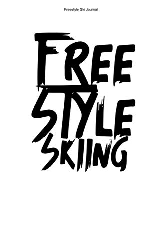 Freestyle Ski Journal: 100 Pages | Graph Paper Grid Interior | Skis Winter Sports Freestyler Skiing Instructor Skiers Skier Team Gift Ski Slope Vacation Freestyle Jump Snow Beginner