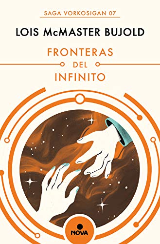 Fronteras del infinito (Las aventuras de Miles Vorkosigan 7): PREMIO NEBULA 1989/HUGO 1990/ANALOG 1989/AVENTURAS D.MILES VORKOSIGAN