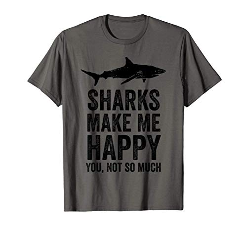 Funny Shark Shirt Men Women Sharks Make Me Happy Shark Gift Camiseta