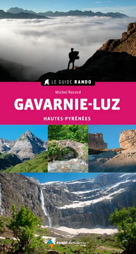 Guide Rando Gavarnie / Luz (2e Ed): Hautes-Pyrénées (GUIDES RANDO)