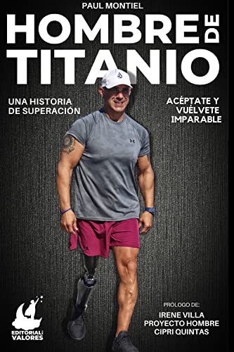 HOMBRE DE TITANIO: una historia de superación