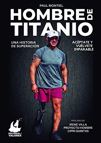 Hombre de Titanio: Una historia de superación