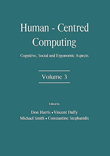 Human-Centered Computing: Cognitive, Social, and Ergonomic Aspects, Volume 3 (Human Factors and Ergonomics) (English Edition)