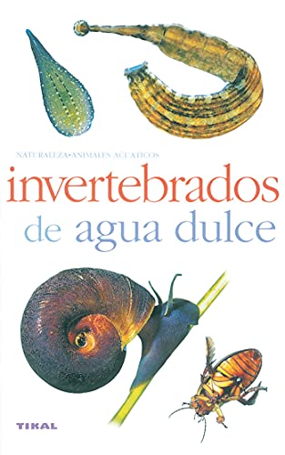 Invertebrados De Agua Dulce(Naturaleza-Animales Acuaticos)