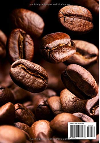 Journal Mes Meilleurs Cafés: Pour les amoureux de café - Journal de bord - 121 pages, 40 fiches à remplir - Dégustation de café - Cadeau à offrir - Carnet de suivi - Pour amateurs de Torréfaction