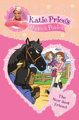 Katie Price's Perfect Ponies: The New Best Friend: Book 5 (English Edition)
