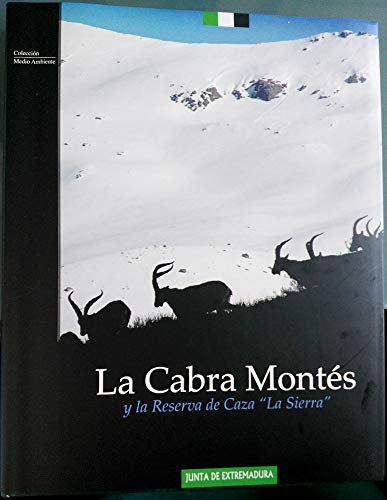 La Cabra Montés Y La Reserva De Caza "La Sierra"
