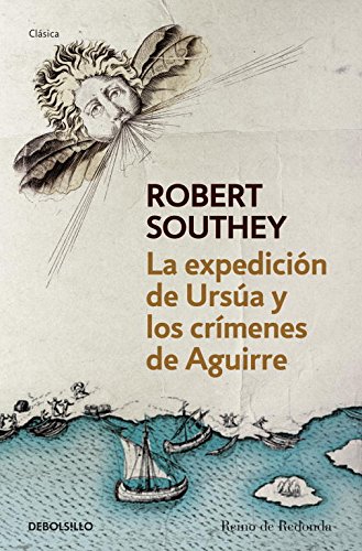 La expedición de Ursúa y los crímenes de Aguirre (Clásica)