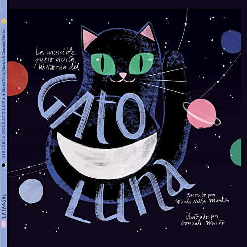 La Increíble, Pero Cierta, Historia Del Gato Luna (Gatos)
