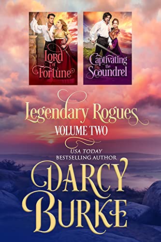 Legendary Rogues Volume Two: Lord of Fortune and Captivating the Scoundrel (Legendary Rogues Boxed Sets Book 2) (English Edition)