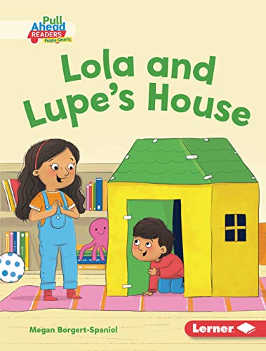 Lola and Lupe's House (Helpful Habits (Pull Ahead Readers People Smarts -- Fiction))