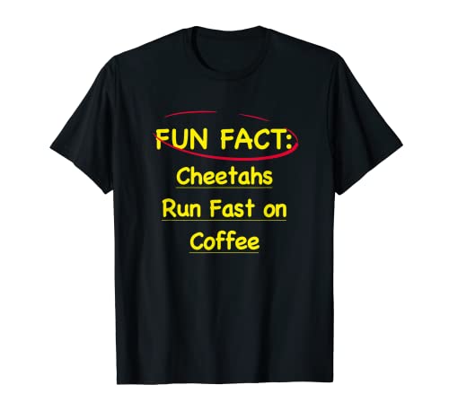 Los guepardos corren rápido en el café Divertido Animal Pun Humor Camiseta
