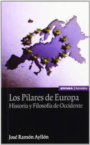 Los pilares de Europa: historia y filosofía de occidente (Instituto de antropología y ética)
