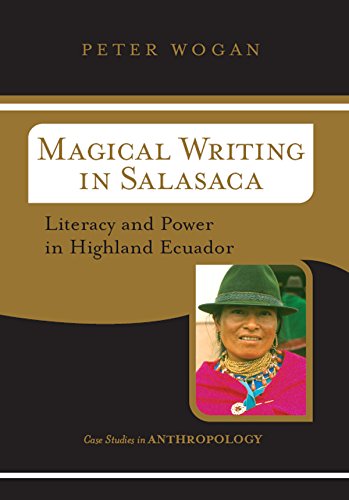 Magical Writing In Salasaca: Literacy And Power In Highland Ecuador (Case Studies in Anthropology) (English Edition)