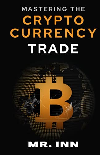 Mastering The Cryptocurrency Trade