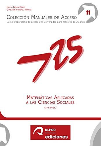 Matemáticas aplicadas a las Ciencias Sociales: 11 (Manuales de Acceso: Curso preparatorio de acceso a la universidad para mayores de 25 años)