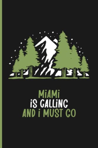 Miami is Calling and I must Go : Lined Writing Notebook Journal, A5 120 Pages, Novelty Birthday Santa Christmas Gift idea, Lined Journal for People and Friends From Miami