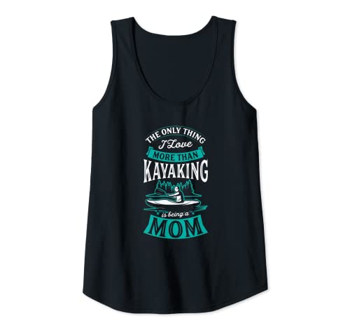 Mujer Lo único que amo más que kayak es ser mamá Lake Camiseta sin Mangas