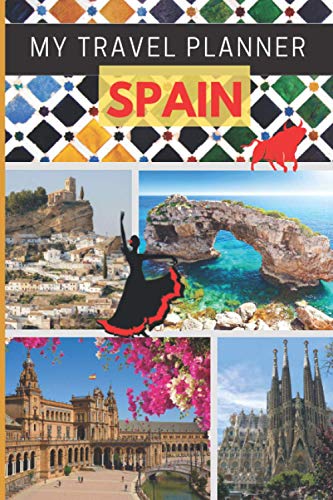 My travel planner SPAIN Personal Journey Organizer Notebook Gift for Traveler Holidays Plan & Arrangements Budget Schedule Accommodation Flights ... Kids Children Record Vacation Memories Diary