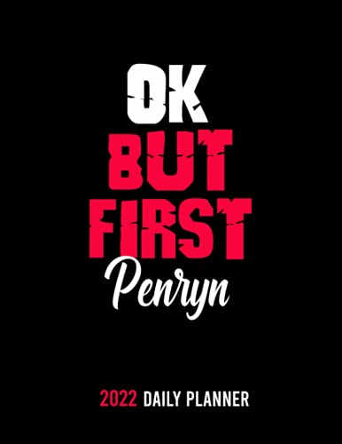 OK,but first Penryn: /personalized Monthly Weekly & Daily Schedule Organizer & Planning Agenda 2022 /academic school dayplanners /Calendar|notebook,diary,journal,to do list
