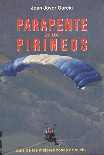 Parapente en los pirineos (guia de las mejores zonas de vuelo)