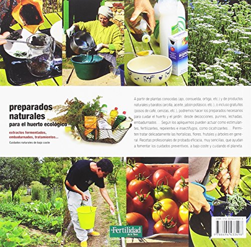 Preparados naturales para el huerto ecológico: Extractos fermentados, embadurnados, tratamientos: 26 (Guías para la Fertilidad de la Tierra)